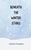 Sophia Kingsley | Beneath The Winter Stars | Taschenbuch | Englisch (2024)