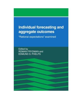 Individual Forecasting and Aggregate Outcomes: 'Rational Expectations' Examined,