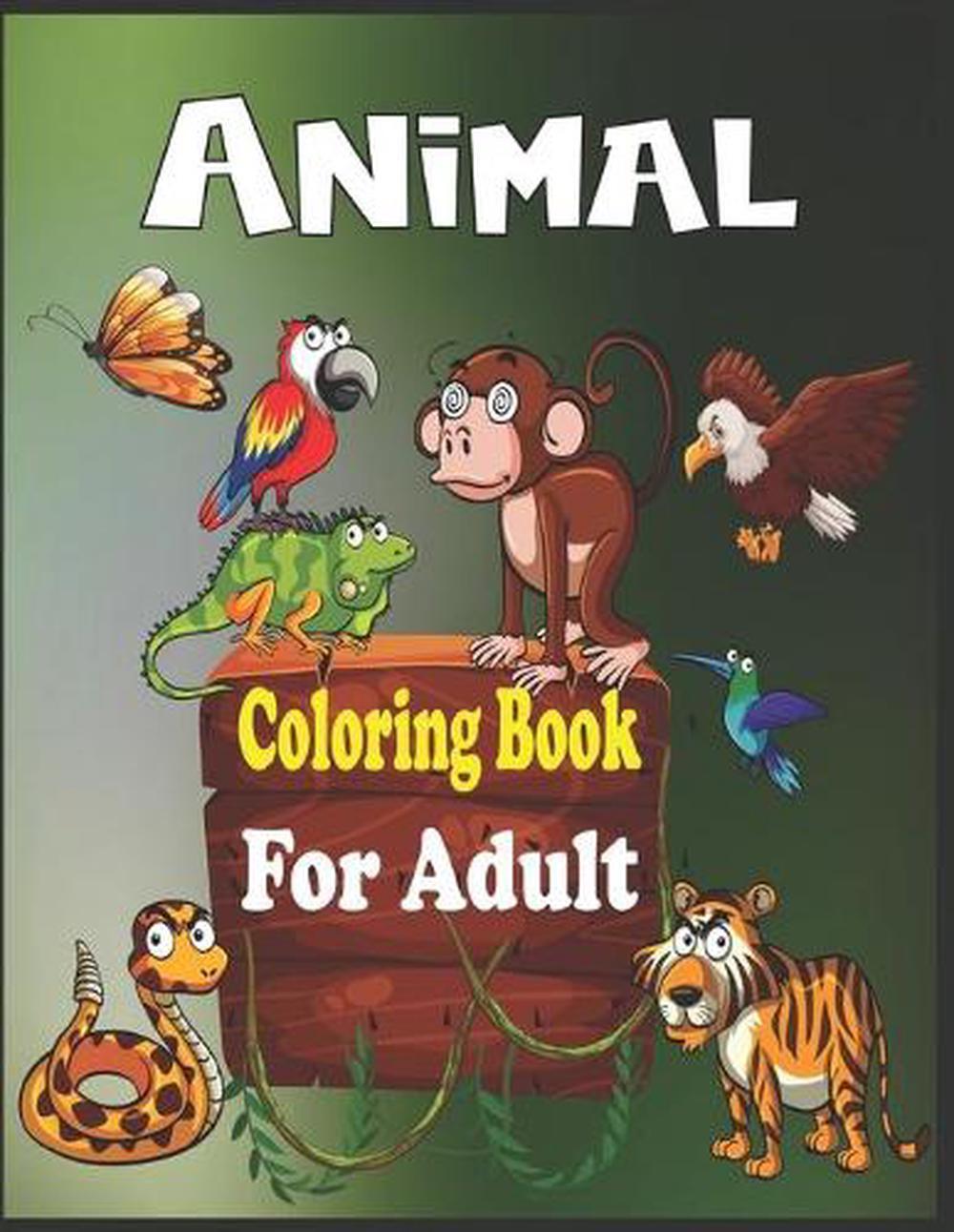 Animal Coloring Book For Adult: 45 Stress Relieving animal Patterns by Alex Roy