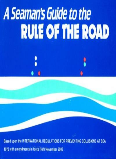 A Seaman's Guide to the Rule of the Road By J.W.W. Ford