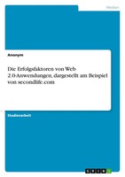 Die Erfolgsfaktoren Von Web 2.0-Anwendungen, Dargestellt Am Beispiel Von...