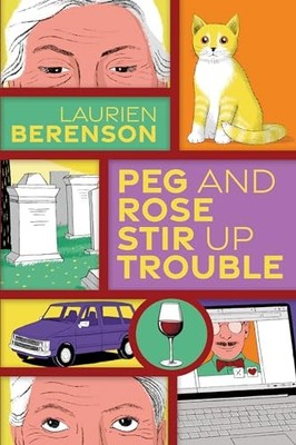 Laurien Berenson - Peg and Rose Stir Up Trouble - Neu Hardcover - H245z
