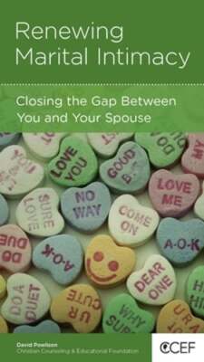 Renewing Marital Intimacy: Closing the Gap Between You and Your Spouse: New