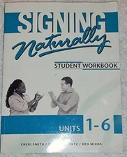 Signing Naturally: Student Workbook, Units 1-6 (Book & DVDs) - Paperback - GOOD