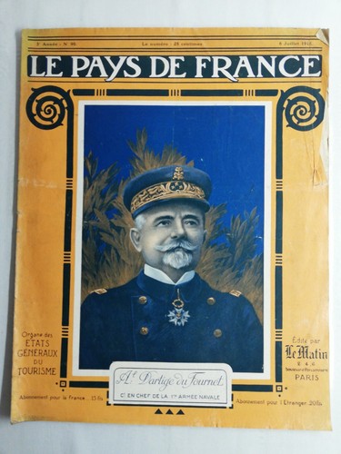 N71 Le Pays De France 3e Année N°90 / 6 Juillet 1916 Amiral Dartige du Fournet