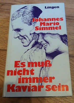 Es muss nicht immer Kaviar sein - Johannes Mario Simmel