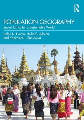 Population Geography: Social Justice for a Sustainable World by Heike C. Alberts
