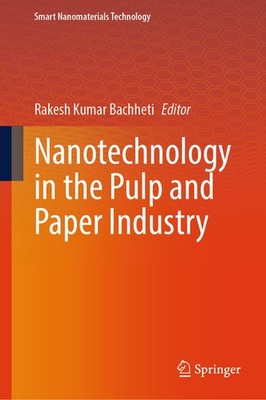 Nanotechnology In The Pulp And Paper Industry