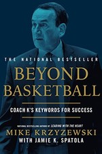 Beyond Basketball: Coach K's Keywords for Succe, Krzyzewski, Krzyzewski, Spa>!