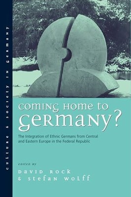 Coming Home to Germany?: The Integration of Ethnic Germans Buch Berghahn Books