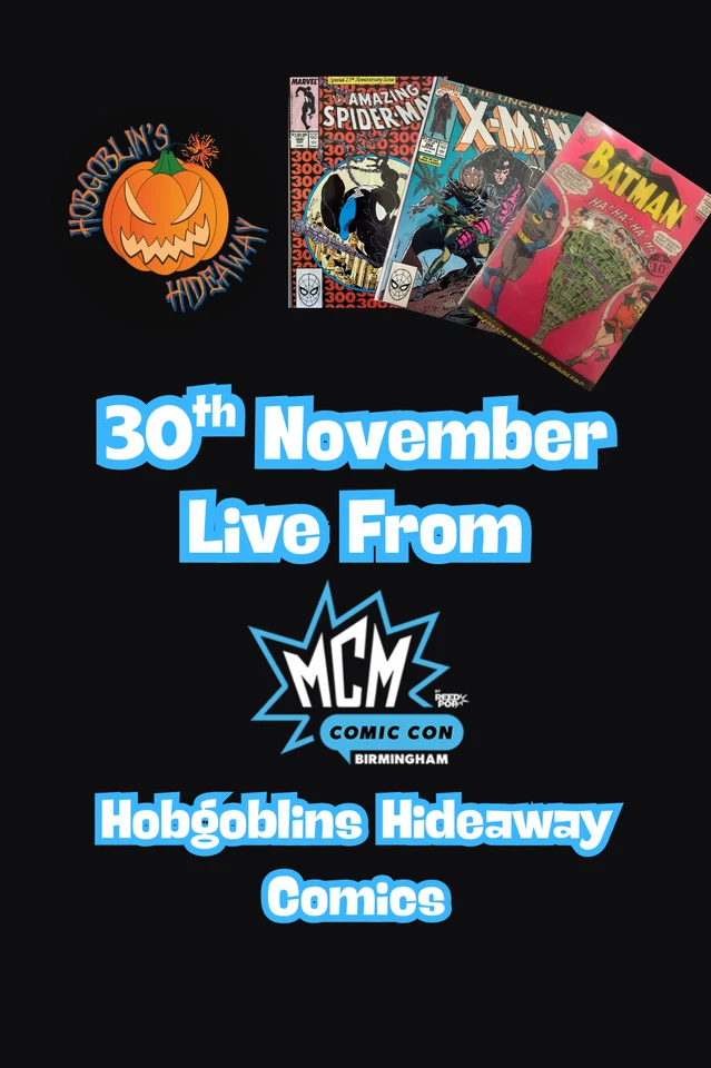 Live from MCM Birmingham Comic Con Day 3 With The Hobgoblins Hideaway