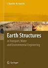 Earth Structures: in Transport, Water and Environmental Engineering by Ivan Vanicek, Martin Vanicek (Paperback, 2010)