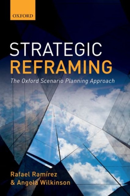 Strategic Reframing by Angela ) Wilkinson (Paperback Book)