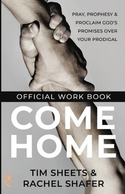 Rachel Shafer Tim Sheets Come Home Official Workbook (Taschenbuch)