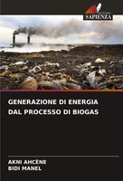 Akni AhcèNe (U. A.) | Generazione DI Energia DAL Processo DI Biogas | Buch