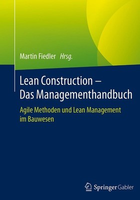 Lean Construction - Das Managementhandbuch Martin Fiedler
