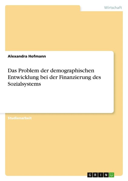 Alexandra Hofmann | Das Problem Der Demographischen Entwicklung Bei Der...-image