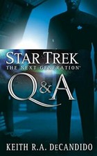 Star Trek: The Next Generation: Q&A by DeCandido, Keith R. A. 1416527419