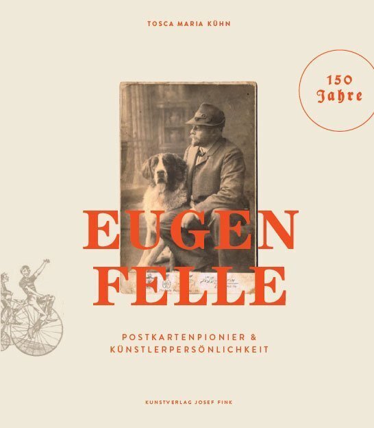 Thumbnail - Eugen Felle - Postkartenpionier & Künstlerpersönlichkeit Tosca M. Kühn