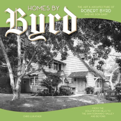 HOMES BY BYRD - The Art and Architecture of Robert Byrd - NEW BOOK