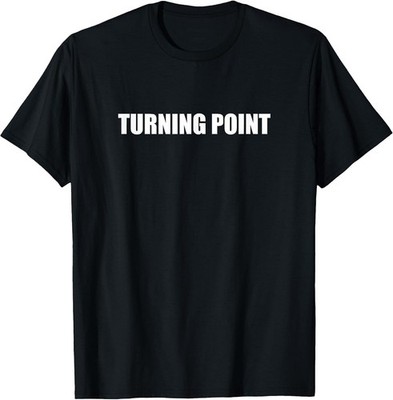 Turning Point Motivational Personal Expression  Unisex T-Shirt