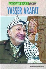 Yasser Arafat (Middle East - Library Binding, by Brexel Bernadette - Very Good