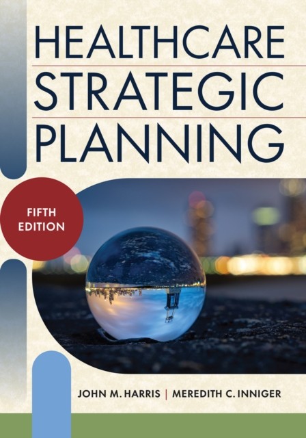 Healthcare Strategic Planning Fifth Edit