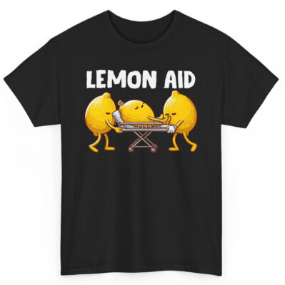 Lemon Aid Funny Lemons T-shirt - Novelty Humorous Sarcastic Lemonade Graphic Tee