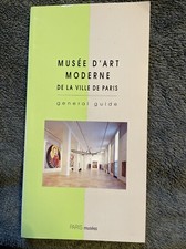 Musée D’Art Moderne Paris General guide English edition