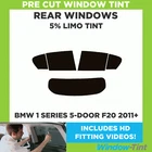 Pre Cut Window Tint for BMW 1 Series 5-Door Hatch F20 2011-19 5% Limo Black Rear