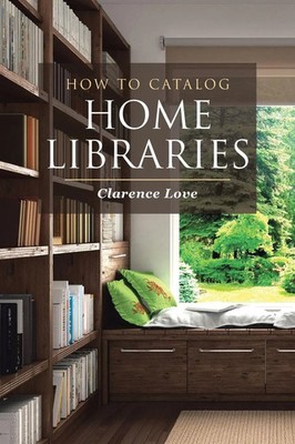 How to Catalog Home Libraries Clarence Love Taschenbuch Kartoniert / Broschiert
