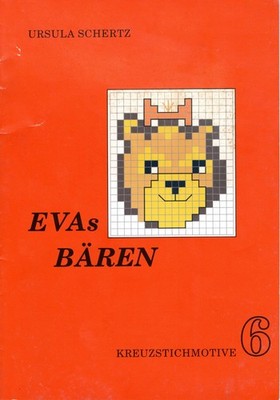 EVAs Bären - Kreuzstichmotive 6 - Ursula Schertz - 40 Seiten