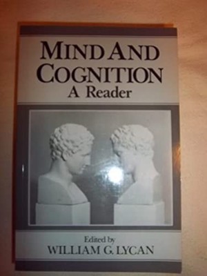 Mind and Cognition: A Reader (Blackwell Philosophy A...