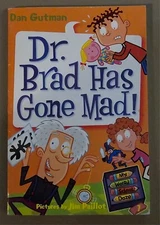 My Weird School Daze #7: Dr. Brad Has Gone Mad! by Dan Gutman