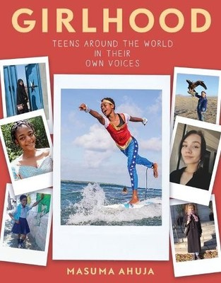 Masuma Ahuja Girlhood: Teens around the World in Their O (Paperback) (UK IMPORT)