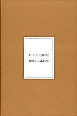 Rose Tarlow: Three Houses by Rose Tarlow, Miguel Flores-Viann... - 9780865654020