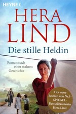 Die Stille Heldin, Roman von Hera Lind, nur 1x gelesen, neu gekauft