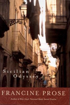 Sicilian Odyssey by Francine Prose (2003, Hardcover)