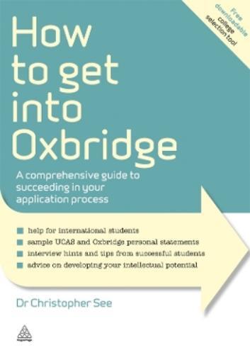 Christopher See How to Get Into Oxbridge (Tascabile) Elite Students Series