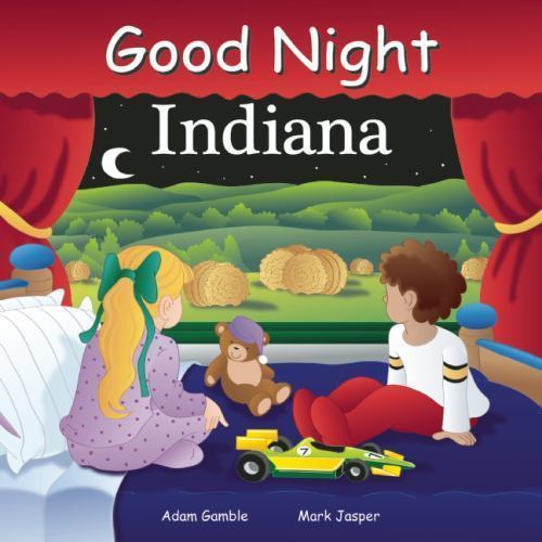 Good Night Indiana (Good Night Our World) Gamble, Adam, Jasper, Mark board_book