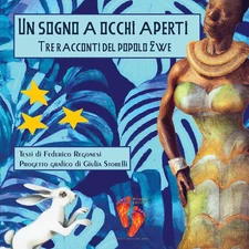 Giulia Storelli Un sogno a occhi aperti. Tre racconti del popolo Ewe (Paperback)