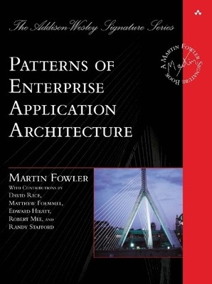 Patterns of Enterprise Application Architecture (Ad by Fowler, Martin 0321127420