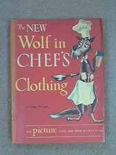 THE NEW WOLF IN CHEF'S CLOTHING;: THE PICTURE COOK AND By Robert H Loeb