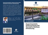 A S Shivaram | Experimentelle Untersuchung Der VorwäRts-Osmose-Entsalzung | Buch