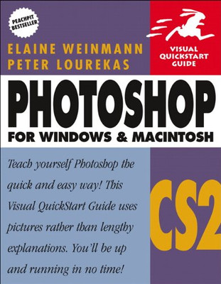 Photoshop CS2 for Windows and Macintosh: Visual QuickStart Guide (Visual Quickst