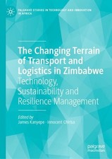 The Changing Terrain of Transport and Logistics in Zimbabwe: Technology, Sustain