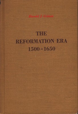 Reformation Era, 1500-1650 [Hardcover] Grimm, Harold