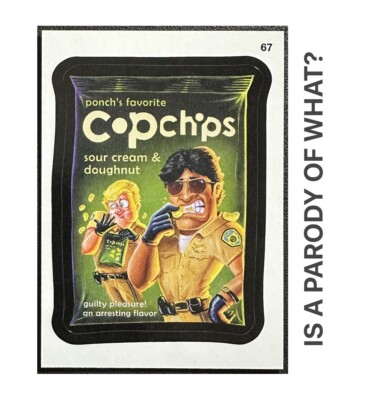 2015 Topps Wacky Packages Sticker #67 COP CHIPS card in Toploader