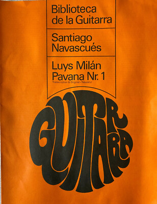Luys Milan Pavana Nr. 1 Santiago Navascues Verlag Biblioteca de al Guitarra
