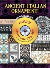 Dover Electronic Clip Art Ser.: Ancient Italian Ornament CD-ROM and Book by...